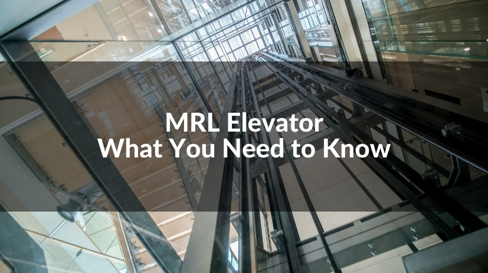 Machine Room Less Elevator What You Need to Know
